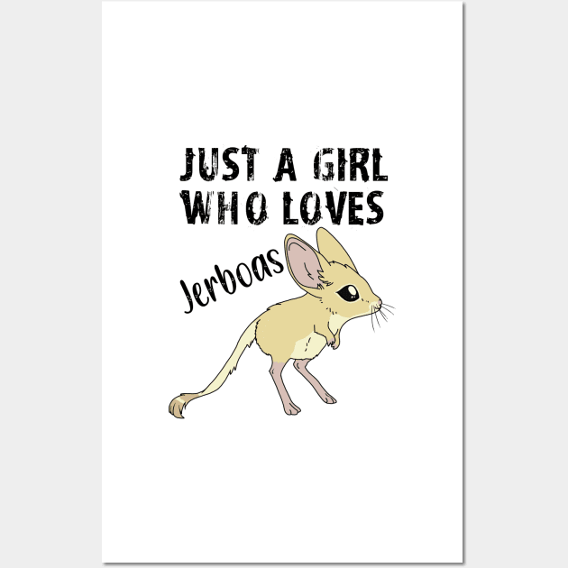 Just a Girl Who Loves Jerboas - black text Wall Art by DesignsBySaxton